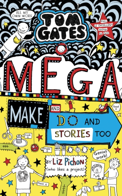 Tom Gates: Mega Make and Do (and Stories Too!), Hardback Book