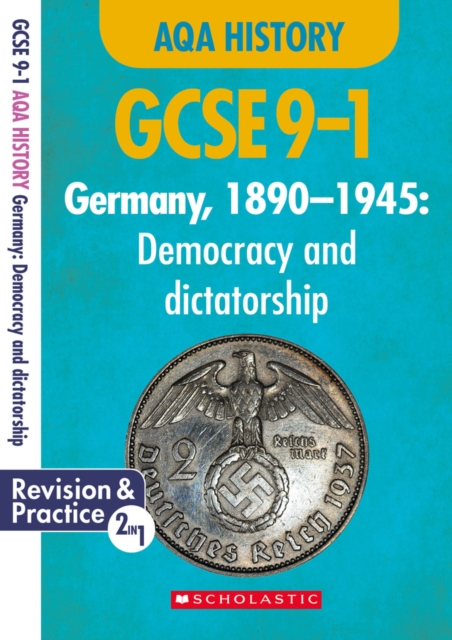 Germany, 1890-1945 - Democracy and Dictatorship (GCSE 9-1 AQA History), Paperback / softback Book