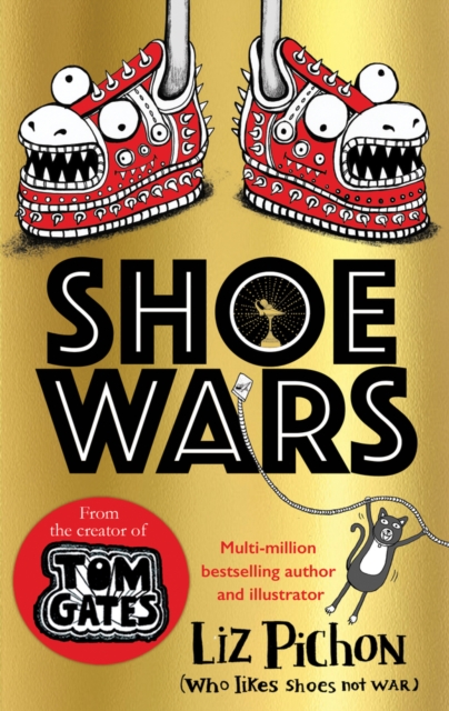 Shoe Wars (the laugh-out-loud, packed-with-pictures new adventure from the creator of Tom Gates), Hardback Book