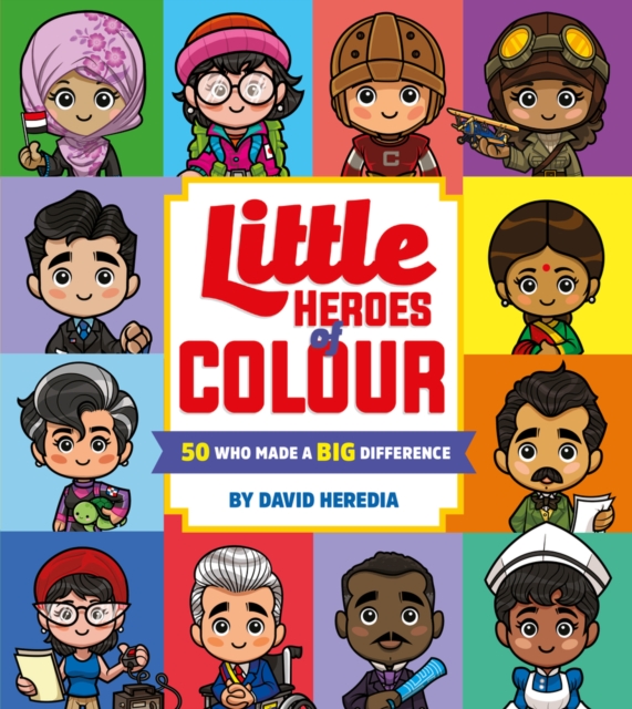 Little Heroes of Colour: 50 Who Made a BIG Difference, Board book Book