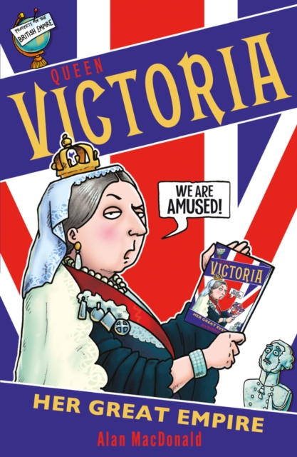 Queen Victoria: Her Great Empire, Paperback / softback Book