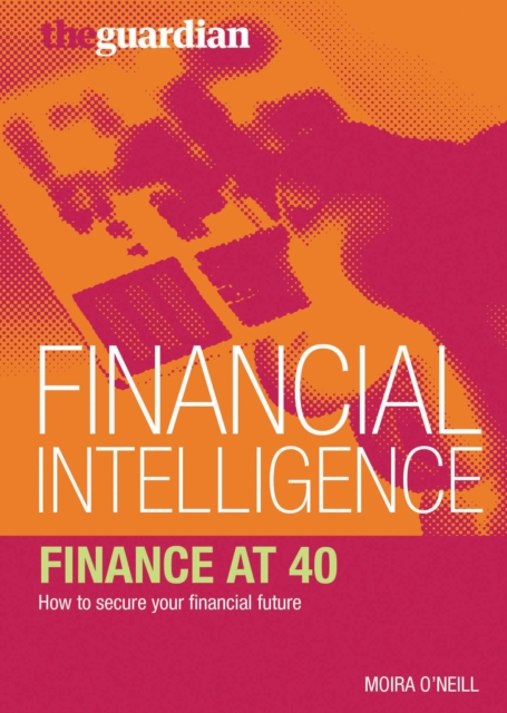 Finance at 40 : How to Secure Your Financial Future, EPUB eBook