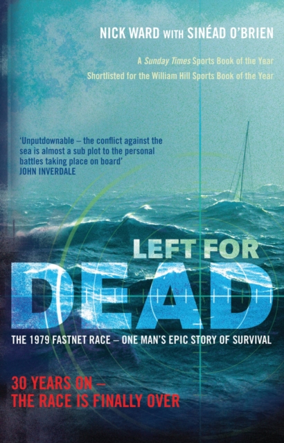 Left For Dead : The Untold Story of the Tragic 1979 Fastnet Race, PDF eBook