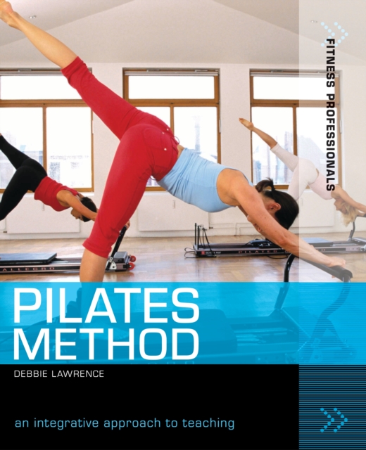 Pilates Method : An Integrative Approach to Teaching, PDF eBook