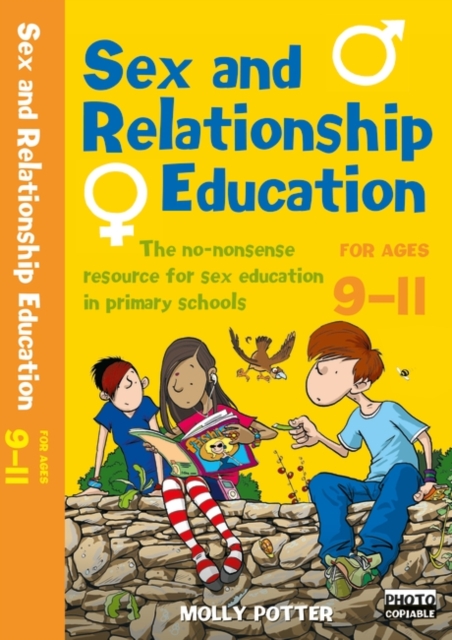 Sex and Relationships Education 9-11 : The no nonsense guide to sex education for all primary teachers, Mixed media product Book