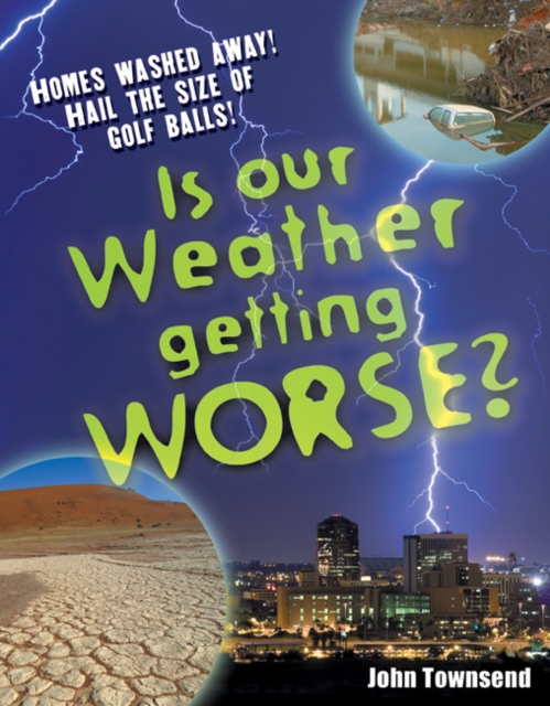 Is Our Weather Getting Worse? : Age 8-9, Above Average Readers, Paperback / softback Book
