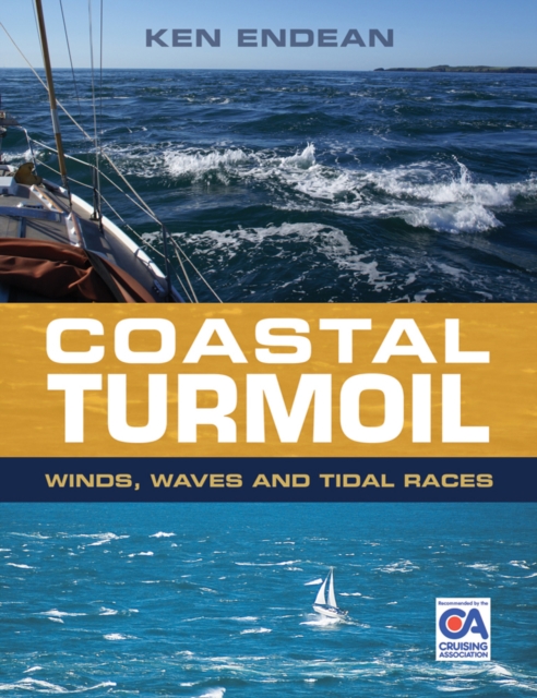 Coastal Turmoil : Winds, Waves and Tidal Races, Paperback / softback Book