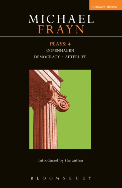 Frayn Plays: 4 : Copenhagen; Democracy; Afterlife, Paperback / softback Book
