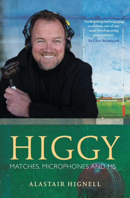 Higgy : Matches, Microphones and MS, Hardback Book