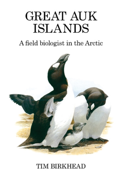 Great Auk Islands; a Field Biologist in the Arctic, Hardback Book
