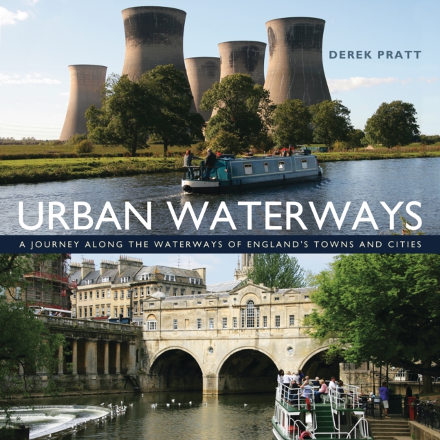 Urban Waterways : A Window on to the Waterways of England's Towns and Cities, PDF eBook