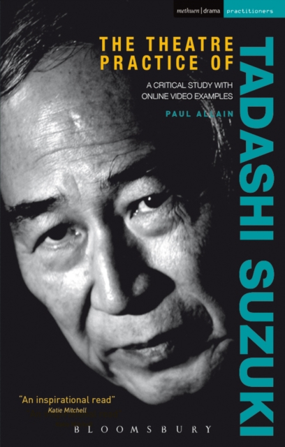 The Theatre Practice of Tadashi Suzuki : A Critical Study with Video Examples, EPUB eBook