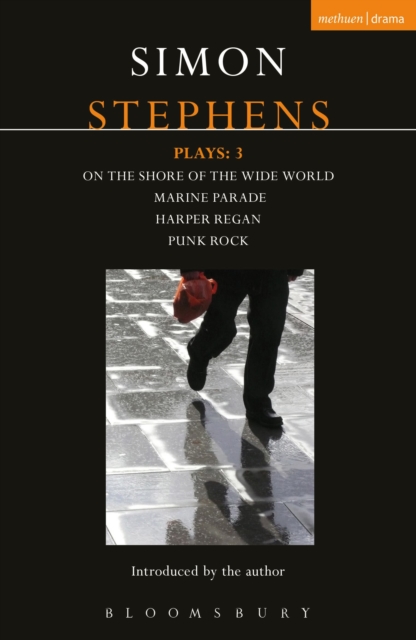 Stephens Plays: 3 : Harper Regan, Punk Rock, Marine Parade and On the Shore of the Wide World, Paperback / softback Book