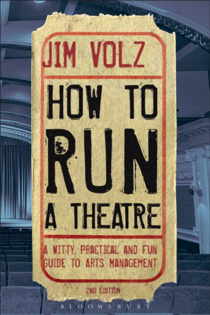 How to Run a Theatre : Creating, Leading and Managing Professional Theatre, EPUB eBook