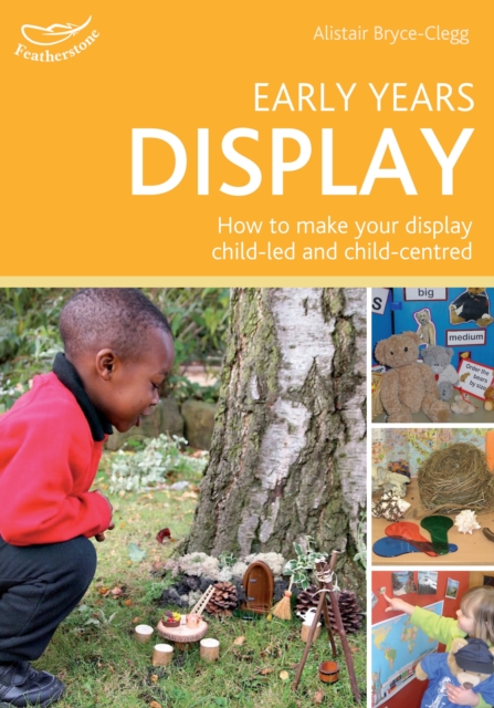Early Years Display : Hundreds of ideas for displays which actively involve children, Paperback / softback Book