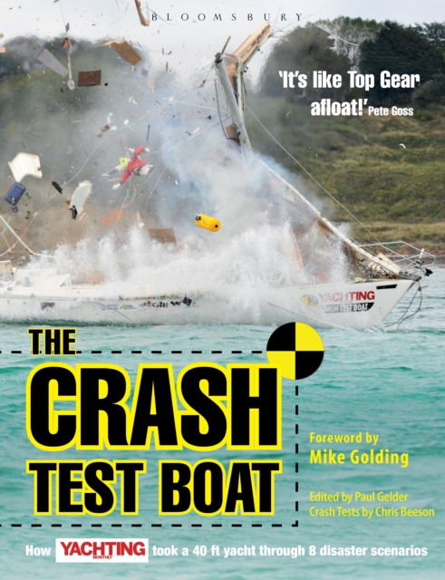 Crash Test Boat : How Yachting Monthly Took a 40ft Boat Through 8 Disaster Scenarios, Paperback / softback Book