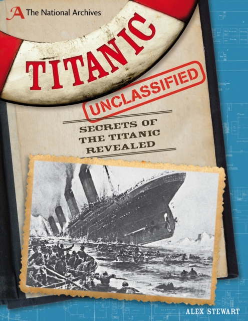 The National Archives: Titanic Unclassified, Hardback Book