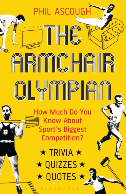 The Armchair Olympian : How Much Do You Know About Sport's Biggest Competition?, PDF eBook