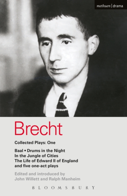 Brecht Collected Plays: 1 : Baal; Drums in the Night; in the Jungle of Cities; Life of Edward II of England; & 5 One Act Plays, PDF eBook