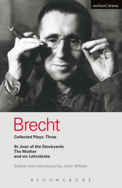 Brecht Collected Plays: 3 : Lindbergh'S Flight; the Baden-Baden Lesson on Consent; He Said Yes/He Said No; the Decision; the Mother; the Exception & the Rule; the Horatians & the Curiatians; St Joan o, EPUB eBook