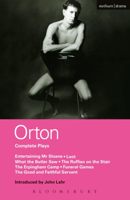 Orton Complete Plays : Entertaining Mr Sloane; Loot; What the Butler; Ruffian; Erpingham Camp; Funeral Games; Good & ..., EPUB eBook