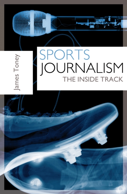 Sports Journalism : The Inside Track, PDF eBook