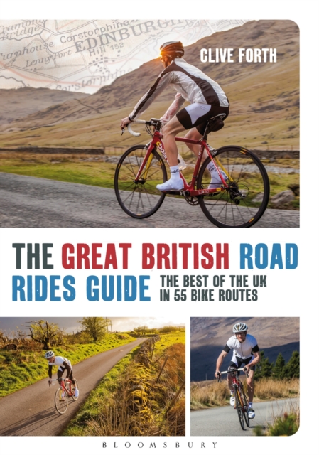 The Great British Road Rides Guide : The Best of the UK in 55 Bike Routes, Paperback / softback Book