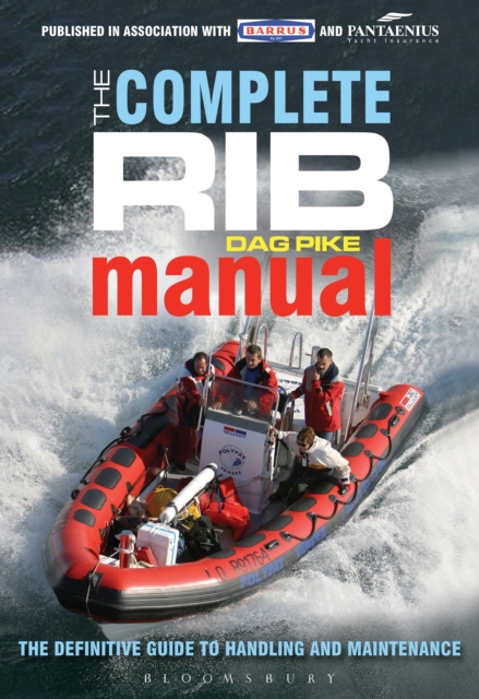 The Complete RIB Manual : The Definitive Guide to Design, Handling and Maintenance, Hardback Book