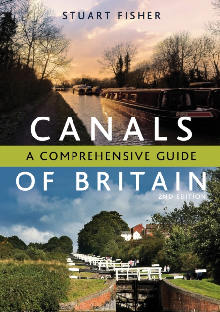 The Canals of Britain : A Comprehensive Guide, Paperback Book