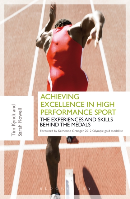 Achieving Excellence in High Performance Sport : Experiences and Skills Behind the Medals, EPUB eBook