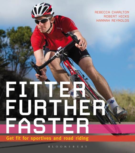 Fitter, Further, Faster : Get Fit for Sportives and Road Riding, PDF eBook