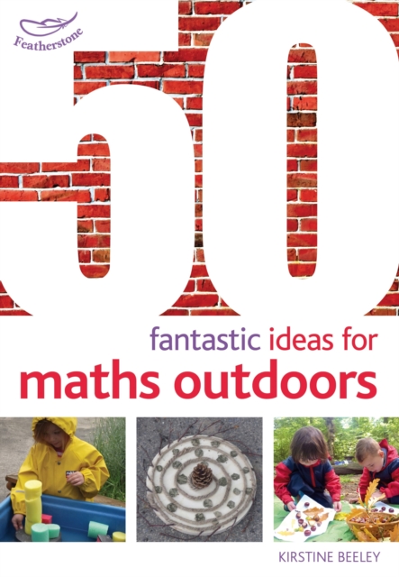50 Fantastic Ideas for Maths Outdoors, Paperback / softback Book