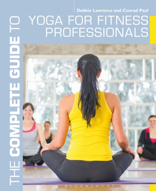 The Complete Guide to Yoga for Fitness Professionals, Paperback / softback Book