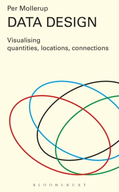 Data Design : Visualising Quantities, Locations, Connections, Hardback Book