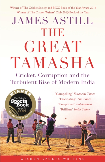 The Great Tamasha : Cricket, Corruption and the Turbulent Rise of Modern India, EPUB eBook