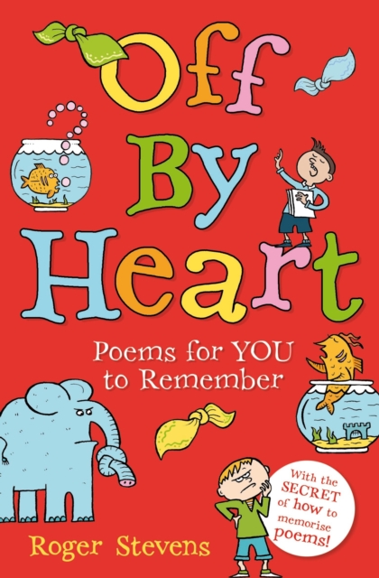 Off By Heart : Poems for Children to Learn, Remember and Perform, Paperback / softback Book