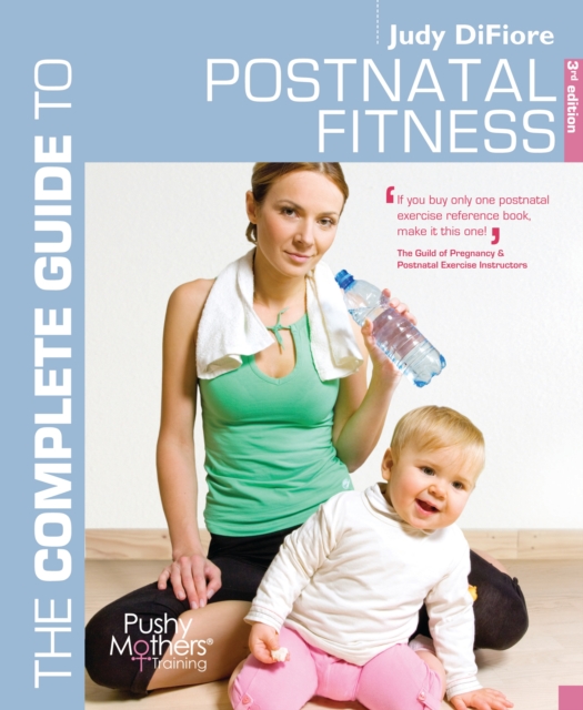 The Complete Guide to Postnatal Fitness, EPUB eBook