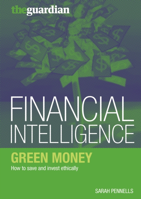 Green Money : How to Save and Invest Ethically, PDF eBook