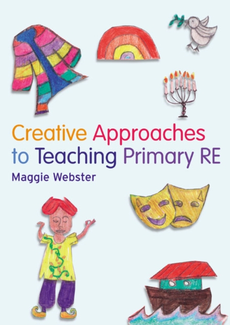 Creative Approaches to Teaching Primary RE, Paperback / softback Book