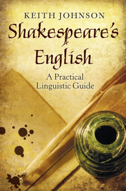 Shakespeare's English : A Practical Linguistic Guide, Paperback / softback Book