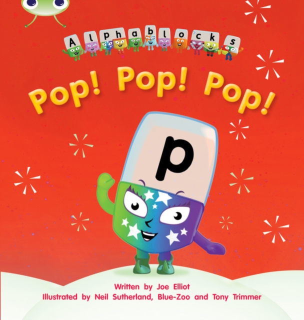 Bug Club Phonics - Phase 2 Unit 3: Alphablocks Pop! Pop! Pop!, Paperback / softback Book