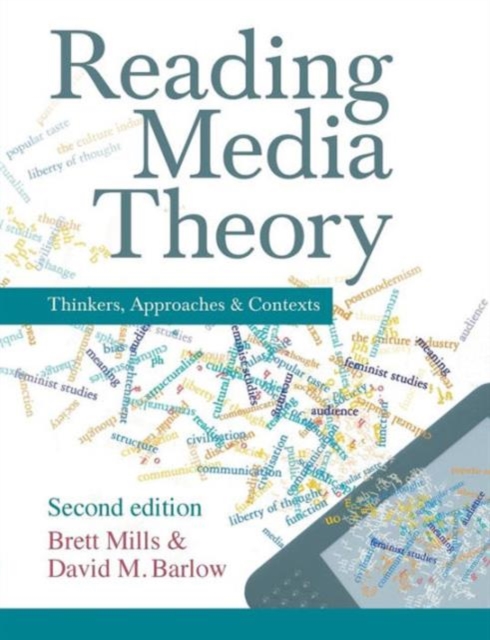 Reading Media Theory : Thinkers, Approaches and Contexts, Paperback / softback Book