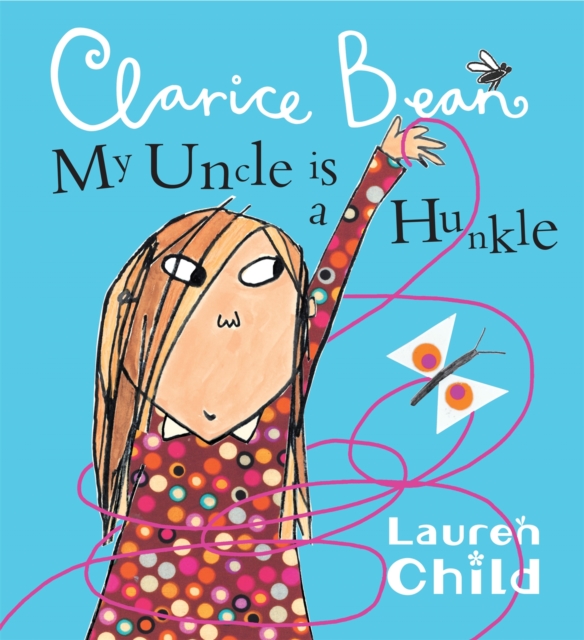 My Uncle is a Hunkle says Clarice Bean, Paperback / softback Book