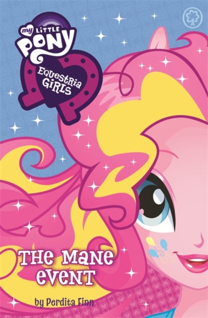 My Little Pony: Equestria Girls: The Mane Event, Paperback / softback Book