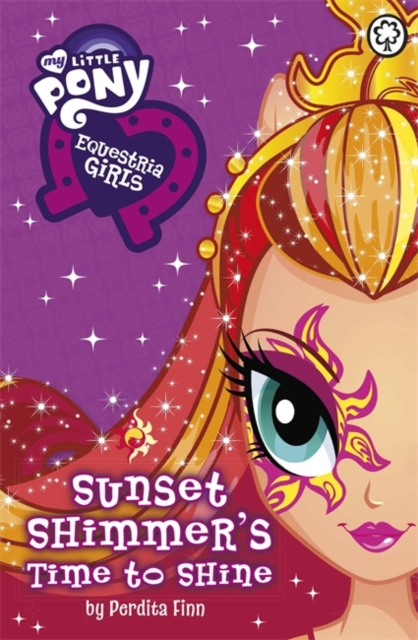 My Little Pony: Equestria Girls: Sunset Shimmer's Time to Shine, Paperback / softback Book