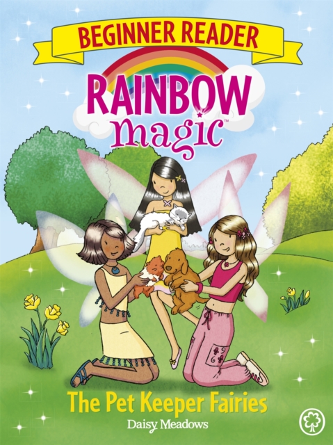Rainbow Magic Beginner Reader: The Pet Keeper Fairies : Book 6, Paperback / softback Book