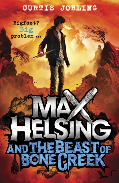 Max Helsing and the Beast of Bone Creek : Book 2, Paperback / softback Book