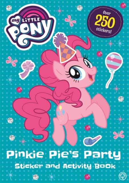 My Little Pony: Pinkie Pie's Party Sticker and Activity Book, Paperback / softback Book