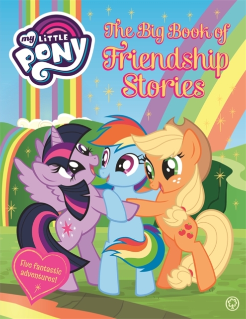 My Little Pony: The Big Book of Friendship Stories, Hardback Book
