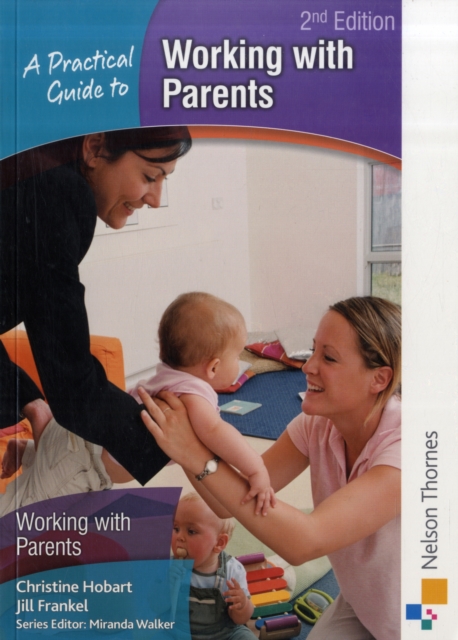 A Practical Guide to Working with Parents, Paperback Book